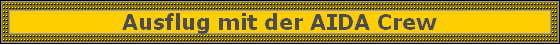 Ausflug mit der AIDA Crew